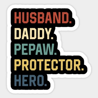 Fathers Day Shirt Husband Daddy Pepaw Protector Hero Gift Sticker